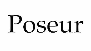 How To Pronounce Poseur