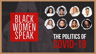 Black Women Speak: The Politics of Coronavirus