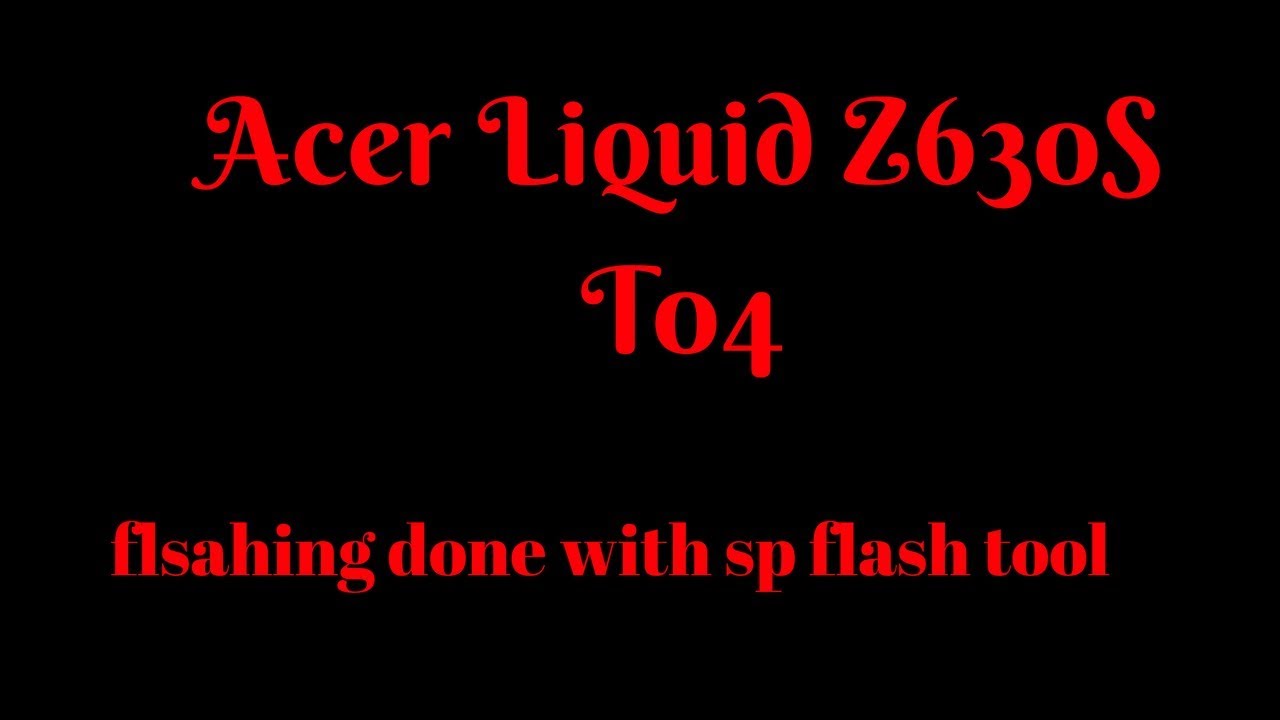 Acer Liquid Z630S flashing