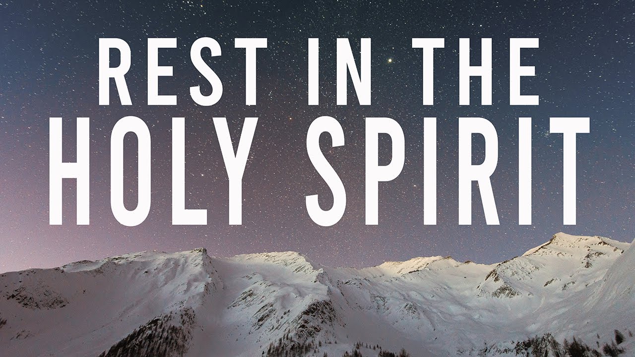 Rest in the Holy Spirit | Beautiful 1 HOUR Relaxation Meditation Music ...
