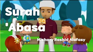 Surah 'Abasa for kids | Mishary Rashid Alafasy | My Ummah Kids TV
