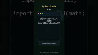 Reload Module | Interview Puzzle Challenge | YouTube Shorts #interviewquestions #logicpuzzle #python