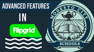 Flipgrid advanced features