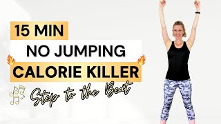 15 Min 🔥 NO JUMPING 🔥 CALORIE KILLER 🔥 Low Impact Cardio Workout for Weight Loss 🎶 Step to the Beat!