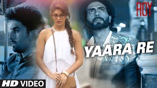 Watch 'yaara re' video song from bhushan kumar's "roy", a t-series
film, directed by vikramjit singh, produced divya khosla kumar, kumar
and krish...
