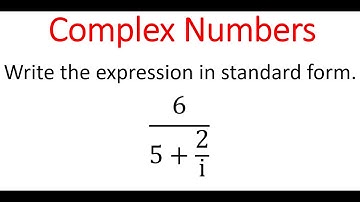 Writing Complex Number In Standard Form