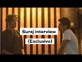 Suraj interview