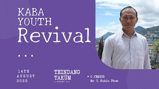 KABA 14th August 2022 Youth Revival Devotional sentep O Jembir Mr. Y. Nuklu Phom
