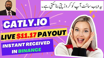 #Catly.io | Live $11.17 Payout | Instant Received In Binance | Min. Withdrawal 60 Catly In Binance |