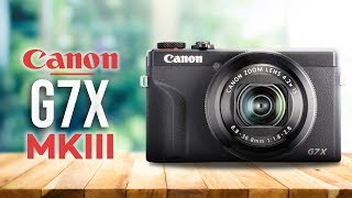 Canon G7X Mark iii Review  Watch Before You Buy