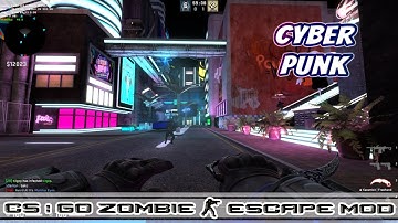 CS:GO ZOMBIE ESCAPE MOD MAP ze_Cyberpunk_X stage 1