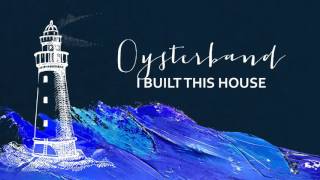 Video thumbnail of "Oysterband - I Built This House (Previously Unreleased)"