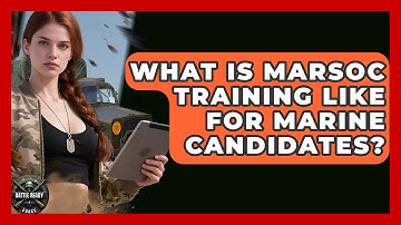 What Is MARSOC Training Like For Marine Candidates? - Battle Ready Force