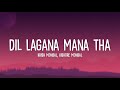 Dil Lagana Mana Tha Lyrics Krish Kishore Mondal 