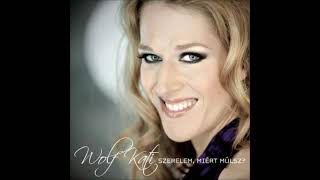 Kati Wolf - Szerelem, miért múlsz (Album version) (ESC 2011 Hungary)