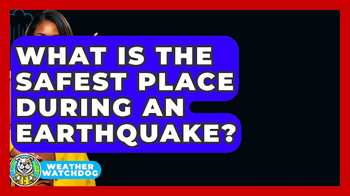 What Is The Safest Place During An Earthquake? - Weather Watchdog