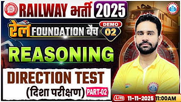 Railway Vacancy 2025 | रेल Foundation Batch 2025 | Direction Test #2 | Reasoning Demo 02 | Rahul Sir