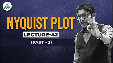 Lec 42 | Nyquist Plot (Part 3) | Control System || by Umesh Dhande Sir