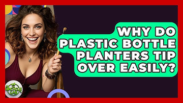 Why Do Plastic Bottle Planters Tip Over Easily? - The Upcycle Lab