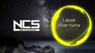 Labaik Allah Huma Labaik | No copyright sounds | NCS | creative common sounds | background music for