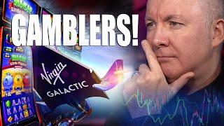 SPCE Virgin Galactic Earnings - GAMBLERS PARADISE - Martyn Lucas Investor @VirginGalactic