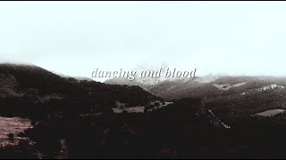 Dancing and Blood.