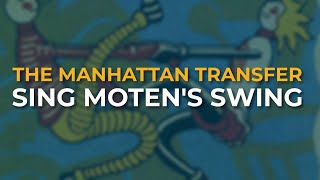 Watch Manhattan Transfer Sing Motens Swing video