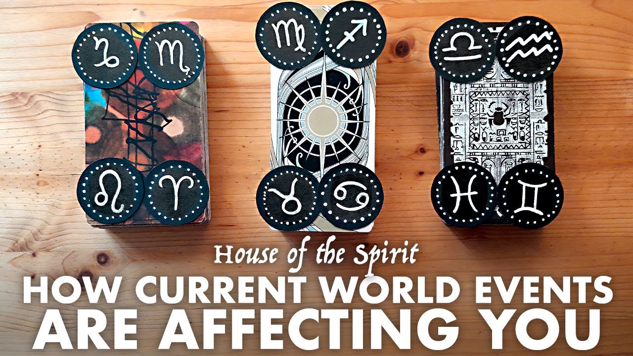How Current World Events are Affecting You? TAROT Pick-a-Card 