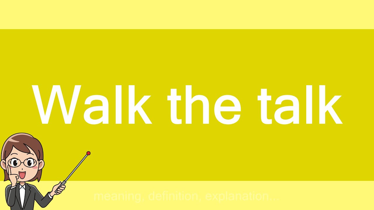 Walk The Talk Youtube