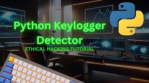 Python Keylogger Detection Tutorial | Learn Ethical Hacking and Cybersecurity Basics