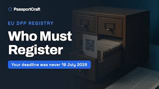 EU DPP Registry: Who Must Register, and When