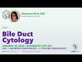 Bile Duct Cytology - Dr. Reid