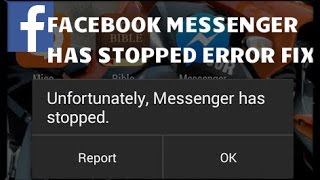 How to fix unfortunately facebook messenger has stopped on android