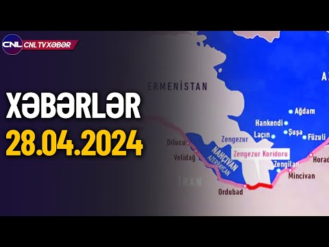 Ermənistandan Zəngəzur açıqlaması (Xəbərlər 28.04.2024)