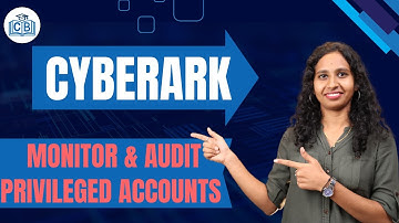 CyberArk Monitor & Audit Privileged | CyberArk PSM Summary | Learn CyberArk Tutorial | CyberBrainer