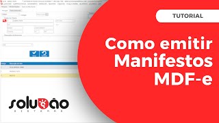 PASSO A PASSO: COMO EMITIR MDFE - SOLUÇÃO E.R.P