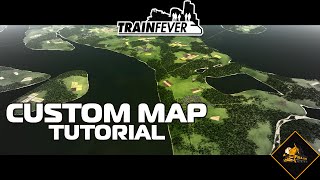 How to make a custom map in Train Fever