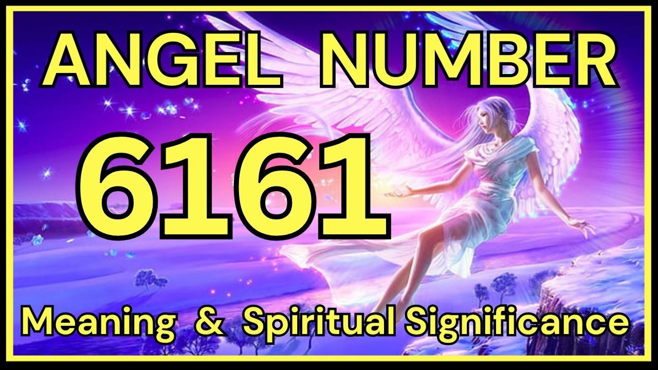 6161 Angel Number: Meaning and Spiritual Significance 💕 - YouTube