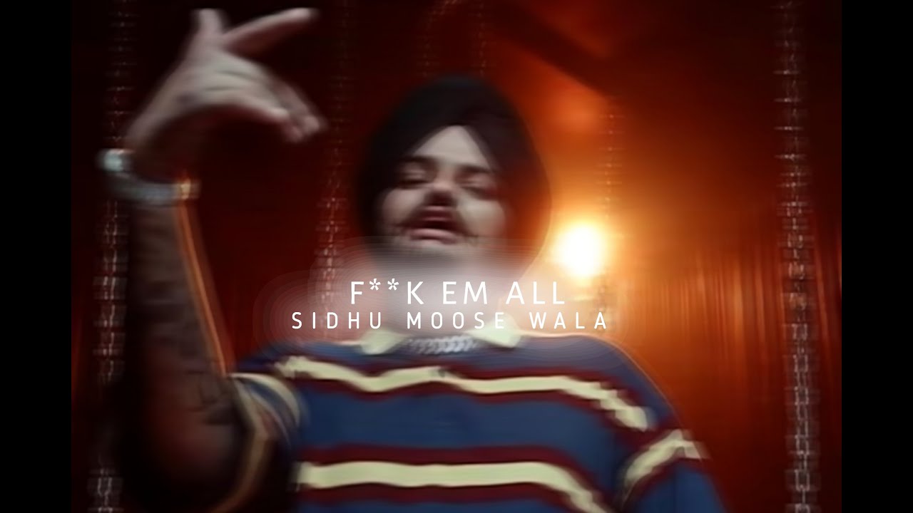 F**K EM ALL – Sidhu Moose Wala | Slowed & Reverb |