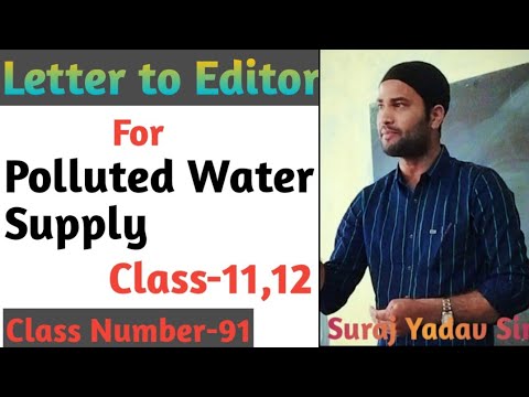 Letter to Editor for Polluted Water Supply in your area,UP Board,Class-11,12 (Class Nob-91)