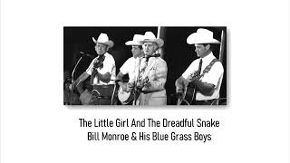 Watch Bill Monroe Little Girl And The Dreadful Snake video