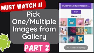 Pick One/Multiple Images from Gallery Android || Part 2 || Image Compression