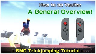 How to do Vaults: A General Overview! | SMO Trickjumping Tutorial