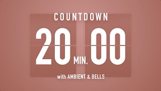 20 Minute Countdown Timer Flip Clock With Ambient Music & Bells
