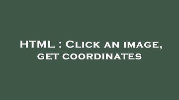 HTML : Click an image, get coordinates