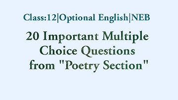 20 Important MCQs from Poetry Section | Class 12 Optional English | NEB