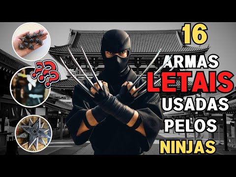 16 Armas MAIS Letais usadas pelos NINJAS