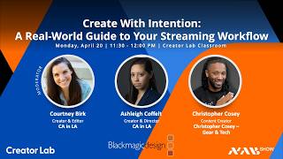 Create With Intention: A Real-World Guide to Your Streaming Workflow | NAB Show 2026 Live