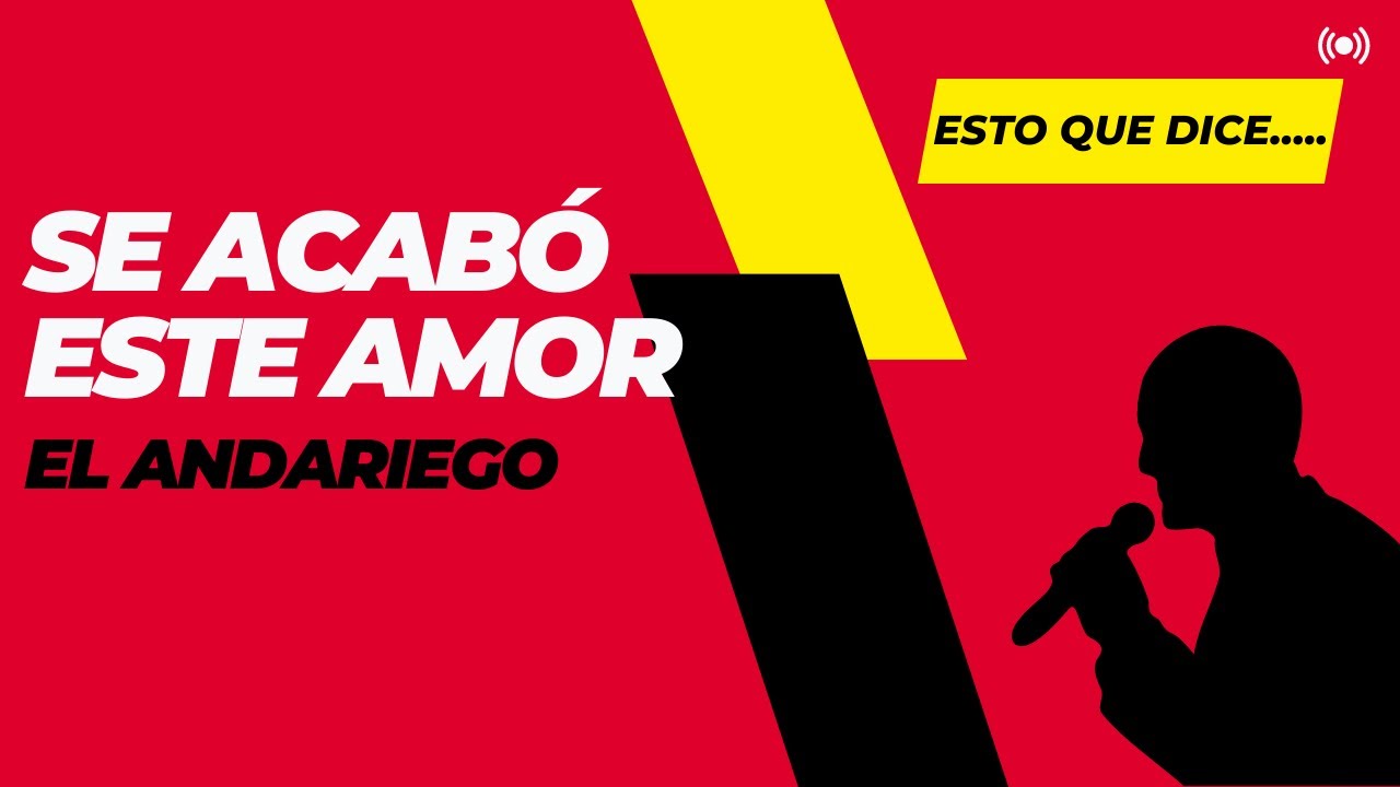 Se acabó este amor El Andariego Letra - YouTube