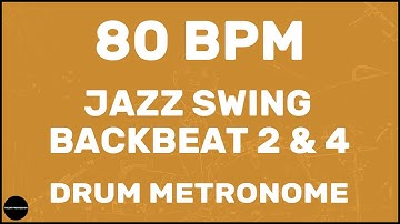 Jazz Swing Backbeat 2 & 4 | Drum Metronome Loop | 80 BPM